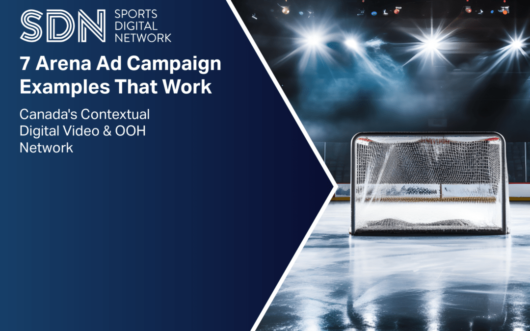 7 Arena Ad Campaign Examples That Work