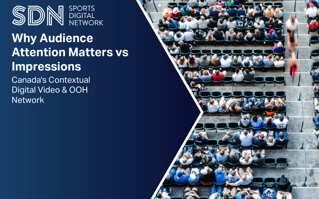 Why Audience Attention Matters vs Impressions